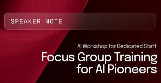 Focus Group Training for AI Pioneers - Speaker Note